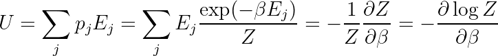 U = \sum_j p_j E_j = \sum_j E_j \frac{\exp(-\beta E_j)}{Z} = -\frac{1}{Z} \frac{\partial Z}{\partial \beta} = -\frac{\partial \log Z}{\partial \beta}